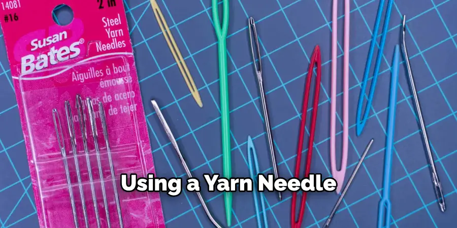 Using a Yarn Needle