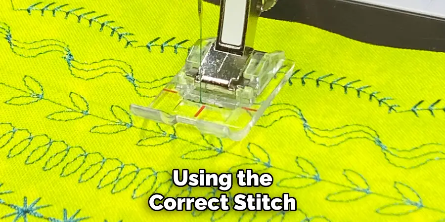 Using the Correct Stitch