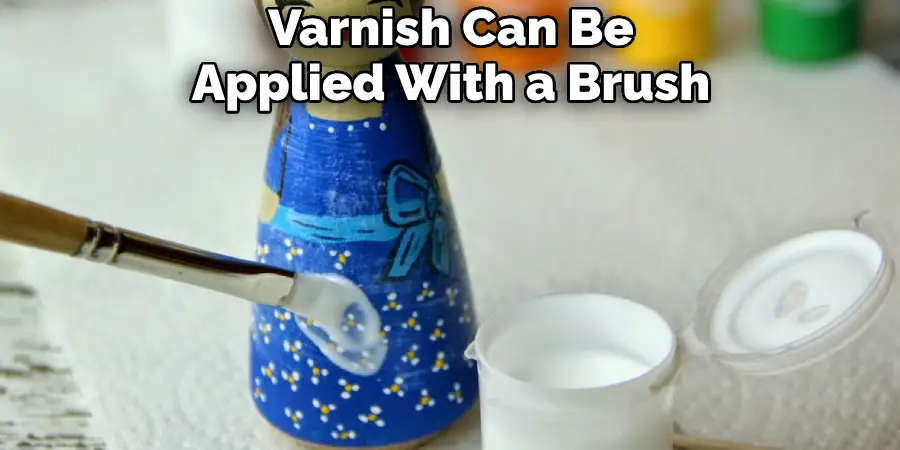 Varnish Can Be Applied With a Brush