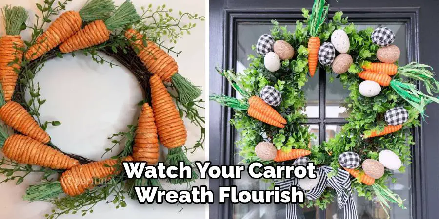 Watch Your Carrot Wreath Flourish