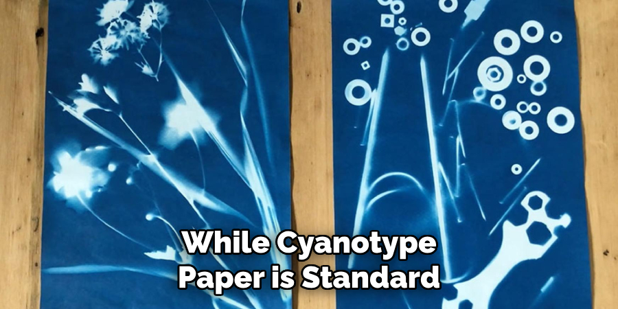 While Cyanotype Paper is Standard