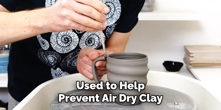 Used to Help Prevent Air Dry Clay