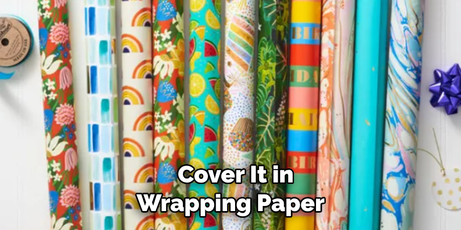 Cover It in Wrapping Paper