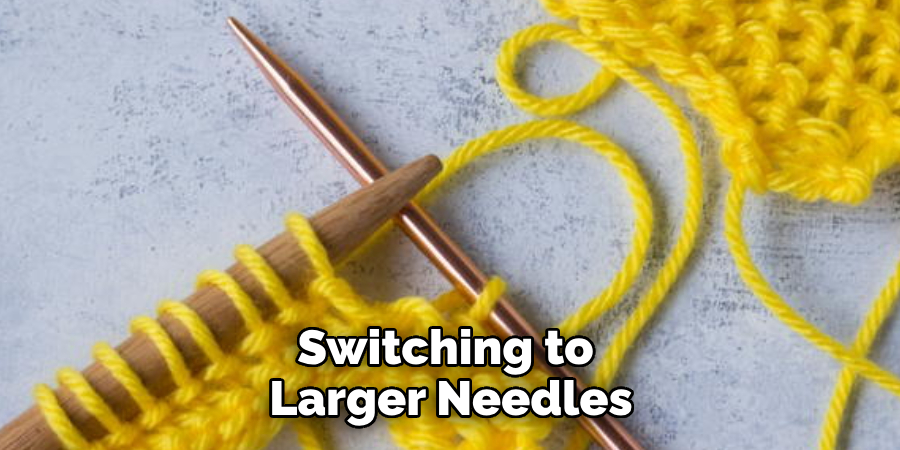 Switching to Larger Needles