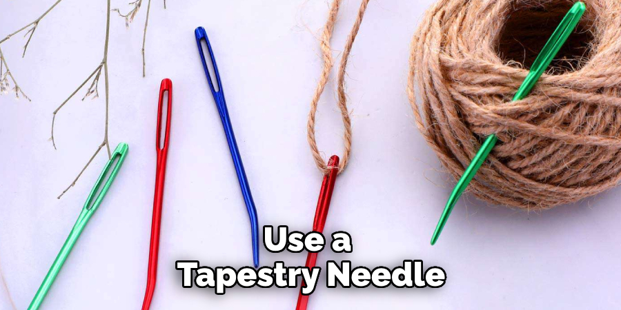Use a Tapestry Needle