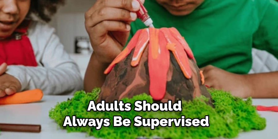 Adults Should Always Be Supervised