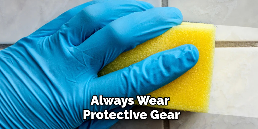 Always Wear Protective Gear