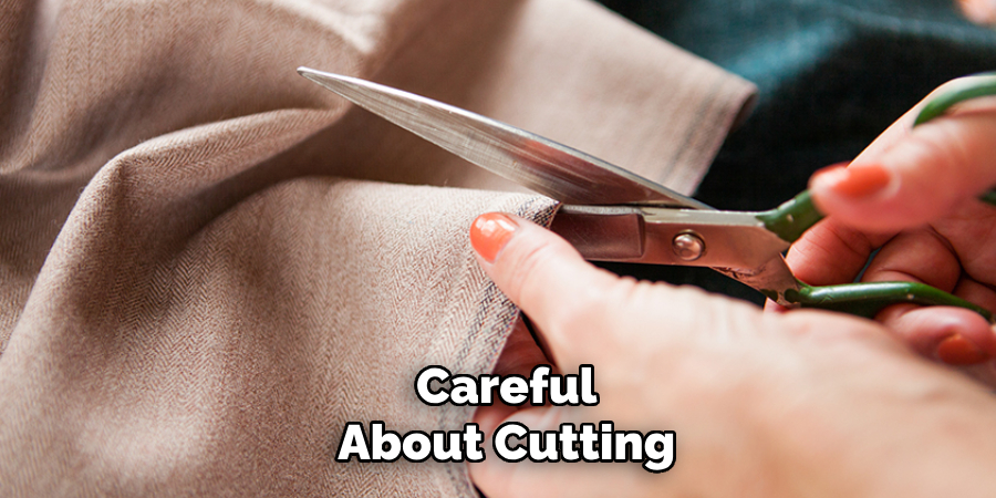 Careful About Cutting