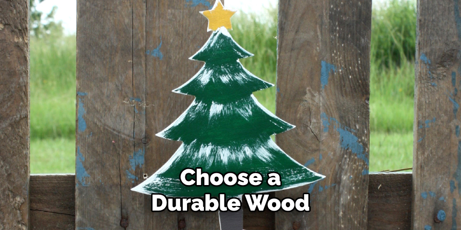 Choose a Durable Wood