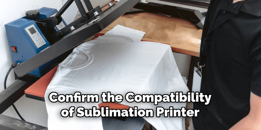 Confirm the Compatibility of Sublimation Printer