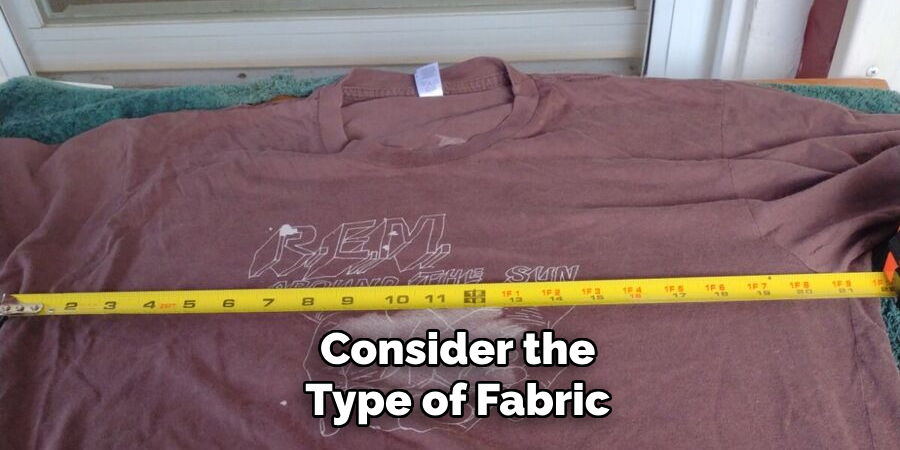 Consider the Type of Fabric