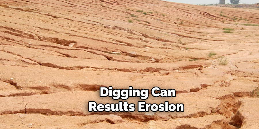 Digging Can Results Erosion