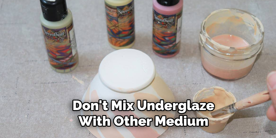 Don't Mix Underglaze With Other Medium