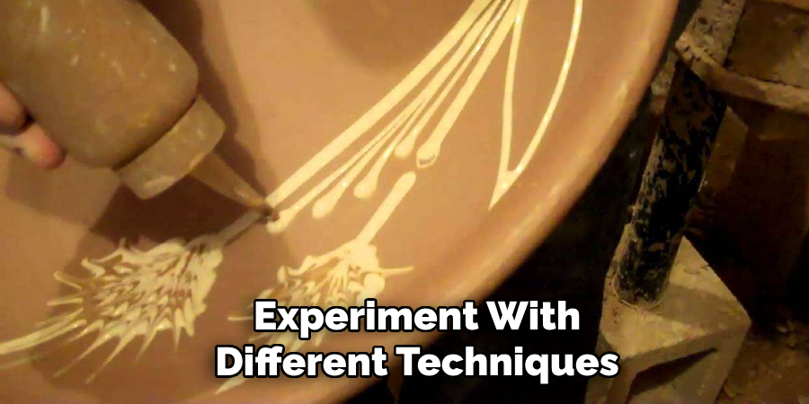 Experiment With Different Techniques