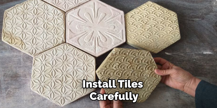 Install Tiles Carefully