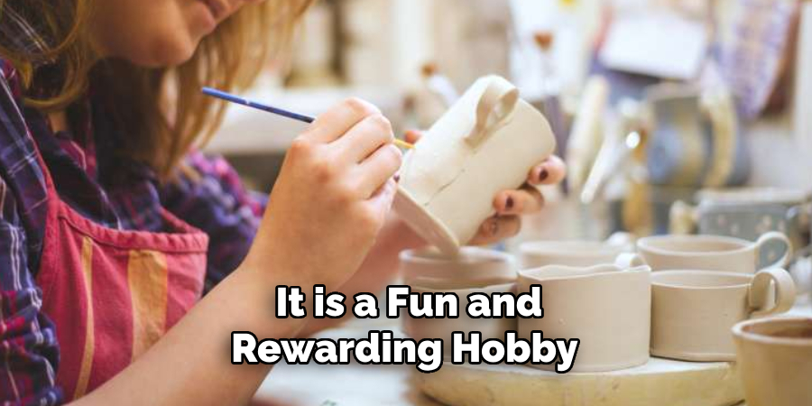 It is a Fun and Rewarding Hobby