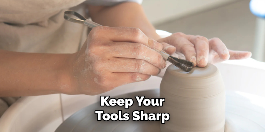 Keep Your Tools Sharp