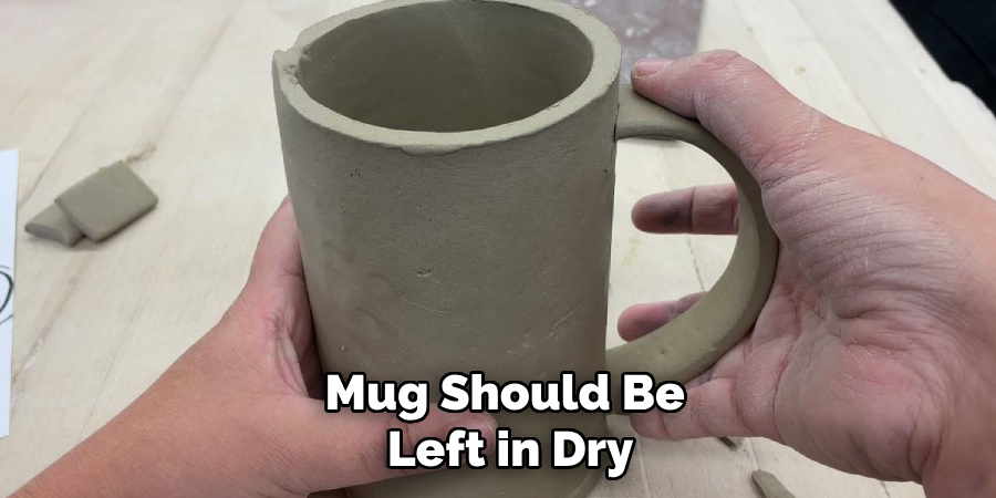 Mug Should Be Left in Dry