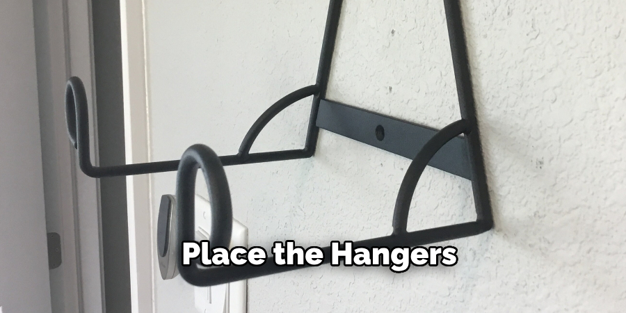 Place the Hangers