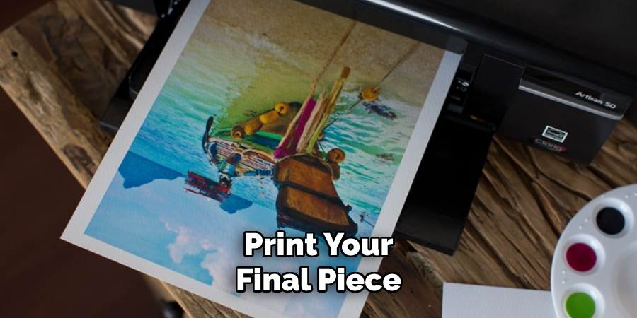 Print Your Final Piece