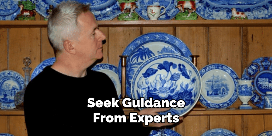 Seek Guidance From Experts