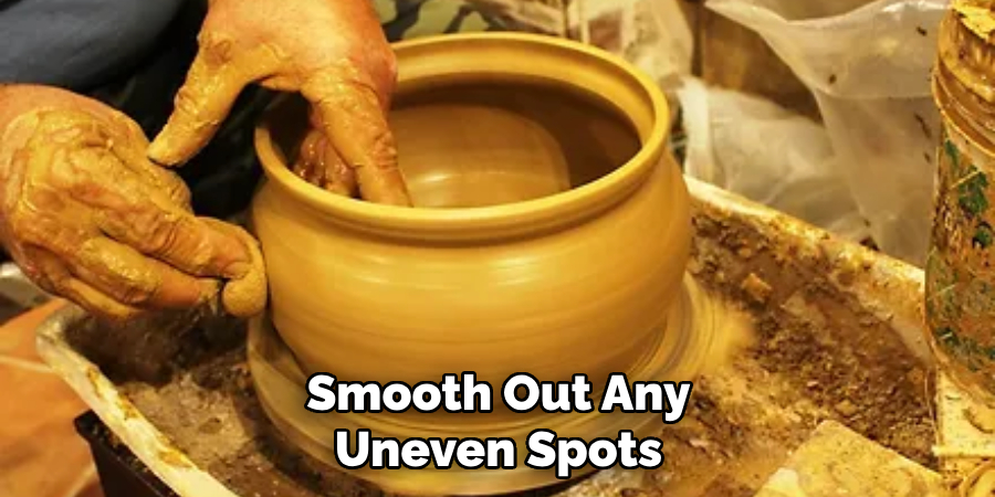 Smooth Out Any Uneven Spots