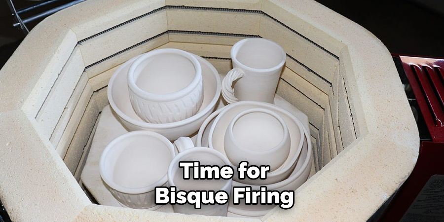 Time for Bisque Firing