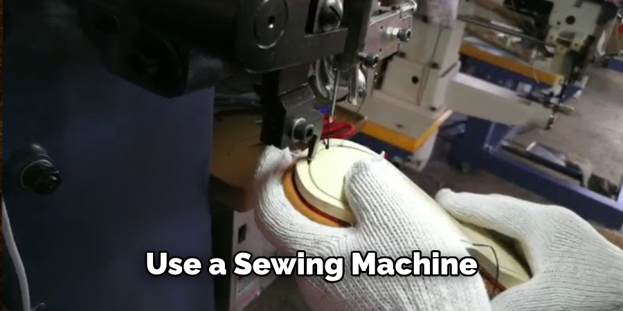 Use a Sewing Machine