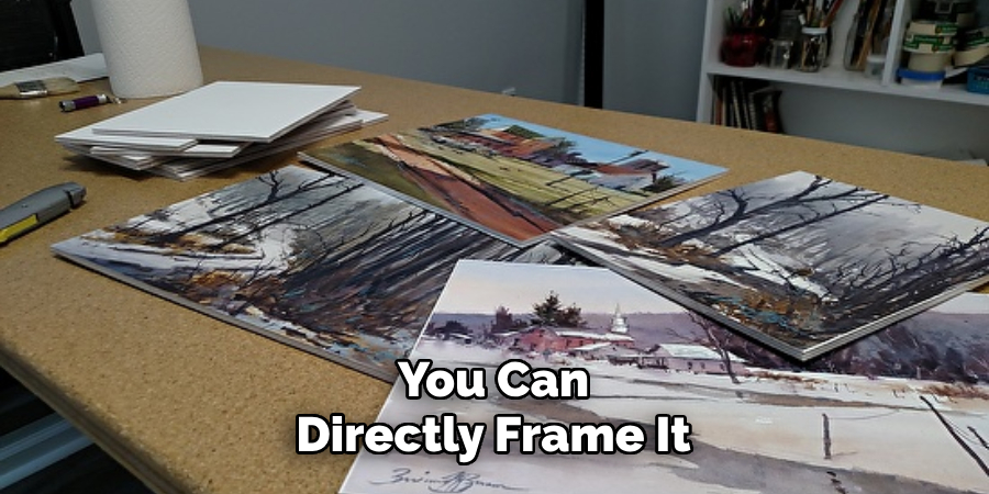 You Can Directly Frame It