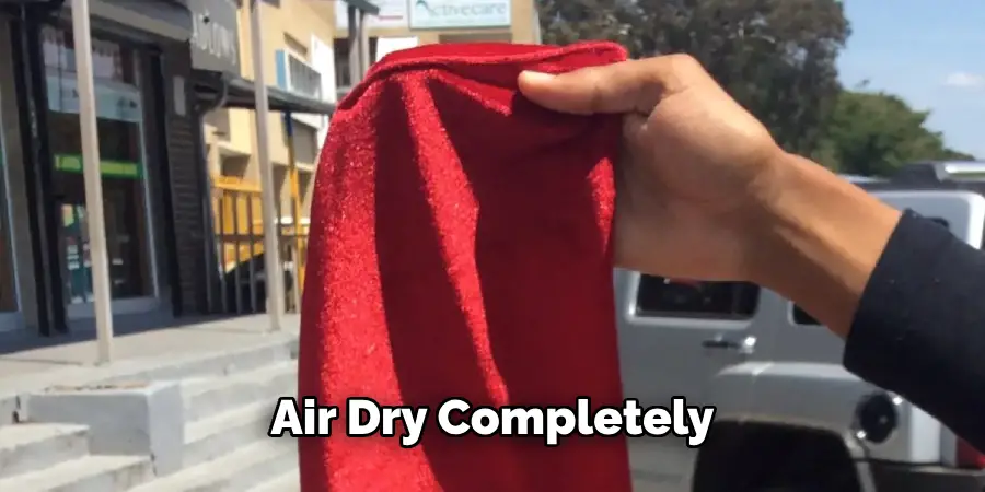 Air Dry Completely