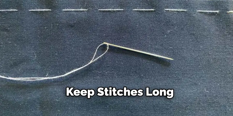 Keep Stitches Long