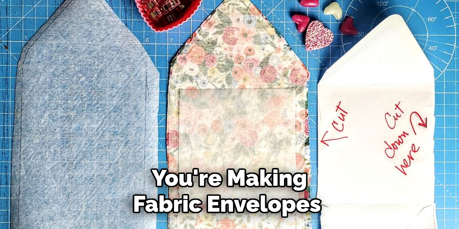 You're Making Fabric Envelopes 