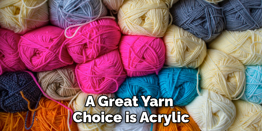 A Great Yarn Choice is Acrylic