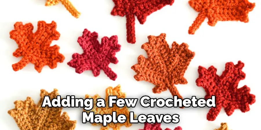 Adding a Few Crocheted Maple Leaves