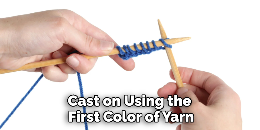Cast on Using the First Color of Yarn
