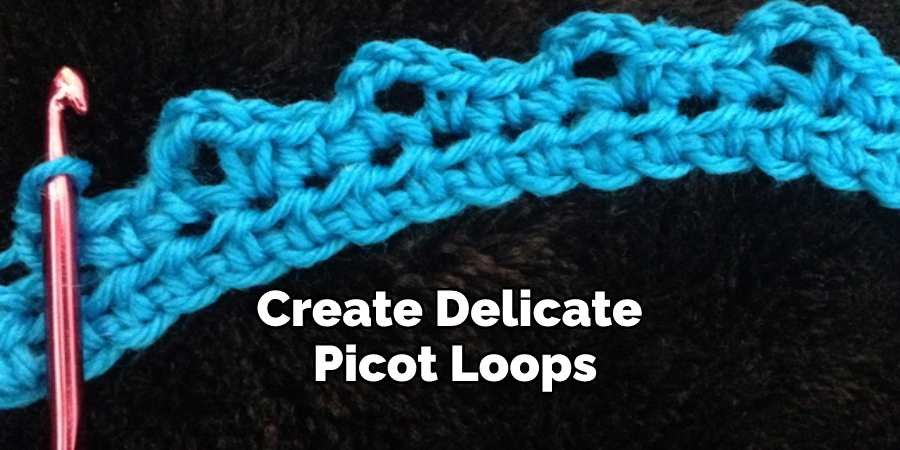 Create Delicate Picot Loops