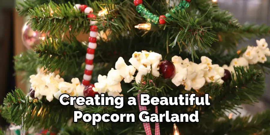 Creating a Beautiful Popcorn Garland