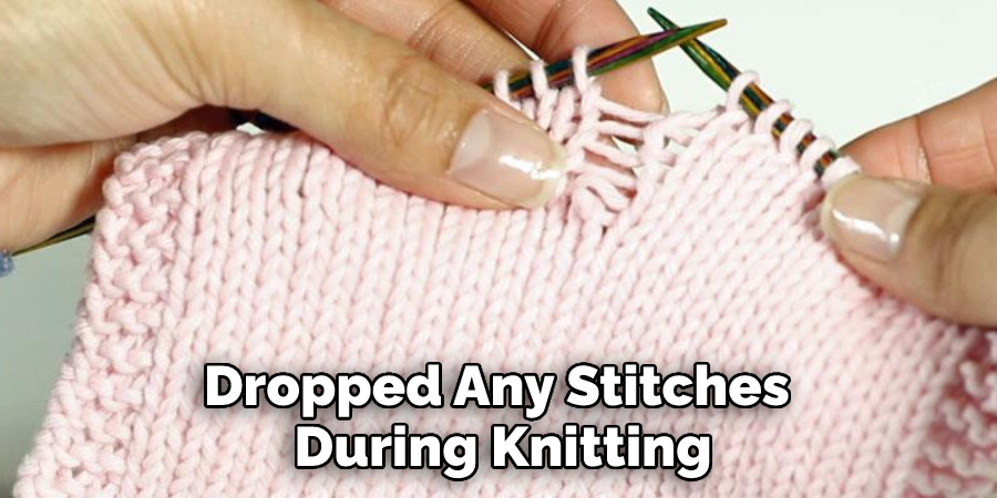 Dropped Any Stitches During Knitting