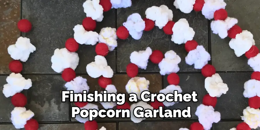 Finishing a Crochet Popcorn Garland