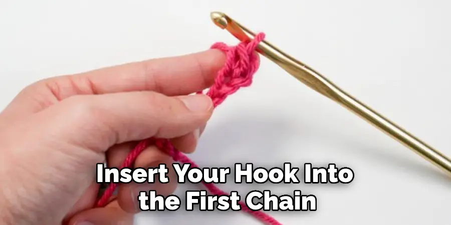 Insert Your Hook Into the First Chain