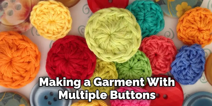  Making a Garment With Multiple Buttons