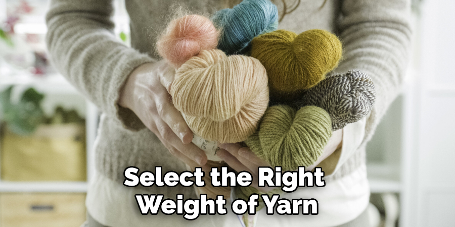 Select the Right Weight of Yarn