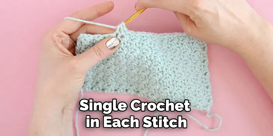 Single Crochet in Each Stitch