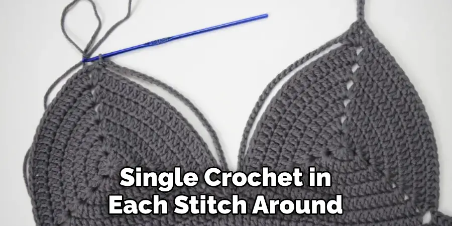  Single Crochet in Each Stitch Around