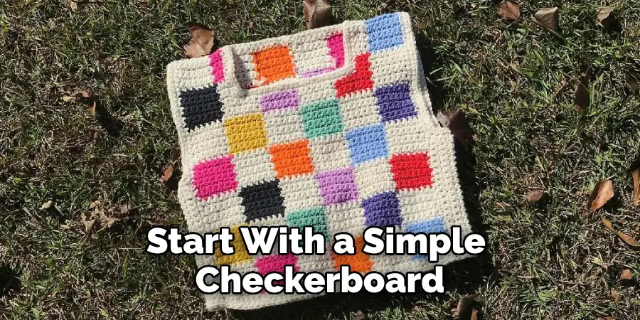 Start With a Simple Checkerboard
