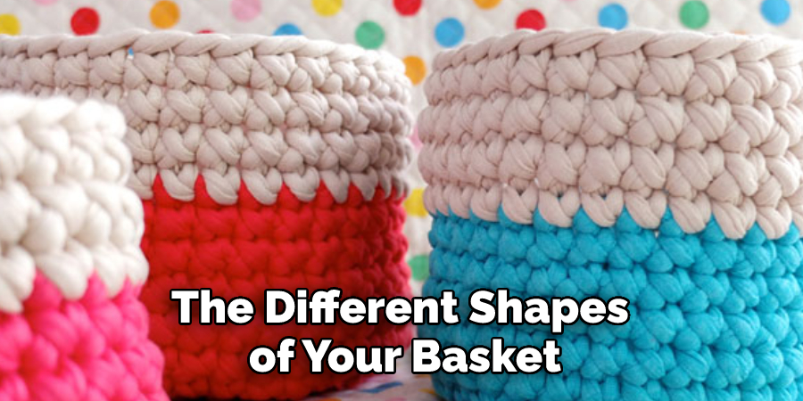The Different Shapes of Your Basket
