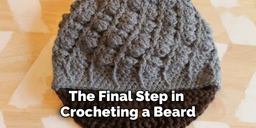 The Final Step in Crocheting a Beard