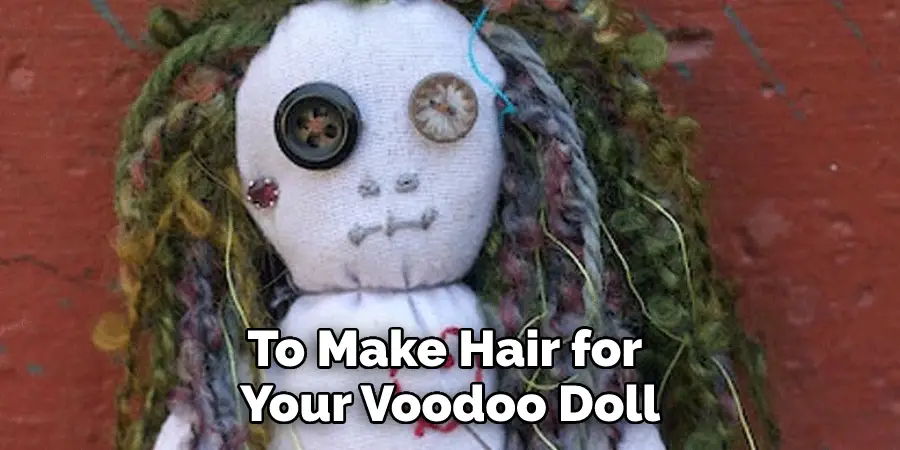 To Make Hair for Your Voodoo Doll