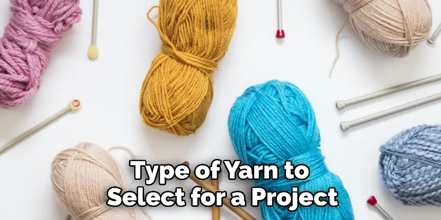 Type of Yarn to Select for a Project