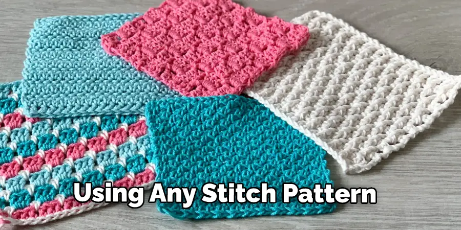 Using Any Stitch Pattern